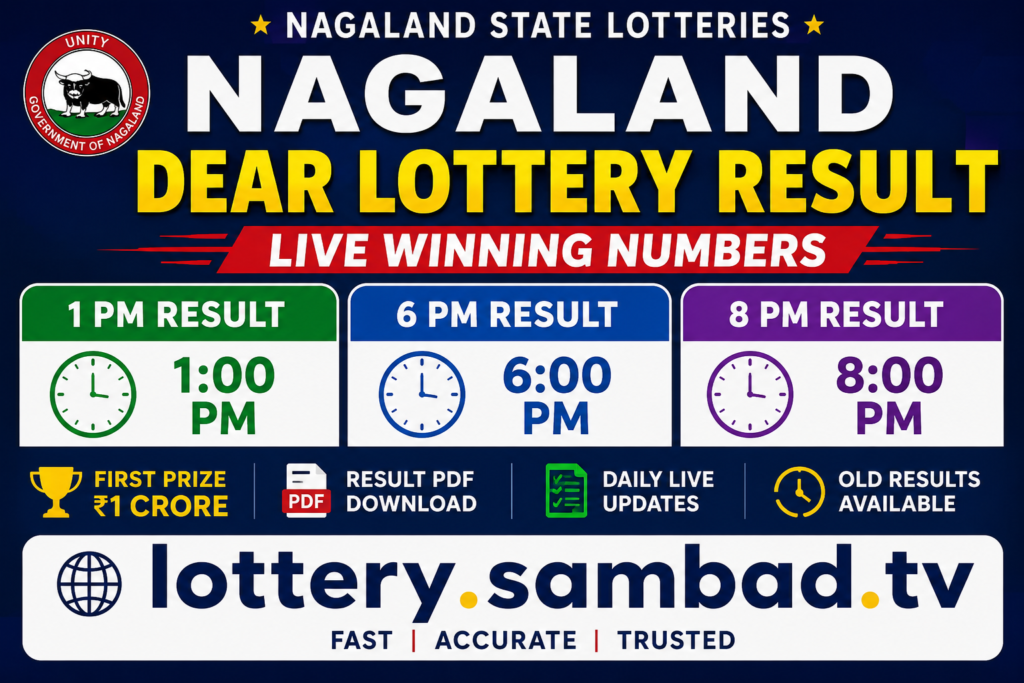 Nagaland Dear Lottery Result Today 1 PM 6 PM 8 PM Live Winning Numbers